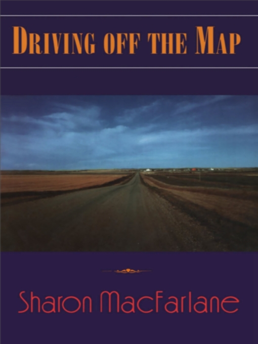 Title details for Driving off the Map by Sharon MacFarlane - Available